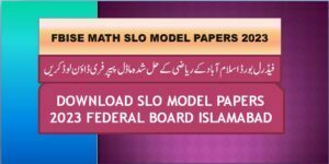 FBISE SLO MODEL PAPERS 2023