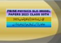 FBISE physics SLO model paper class 09th 2023