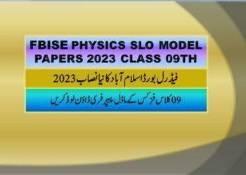 FBISE physics SLO model paper class 09th 2023