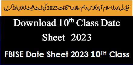 10th class date sheet 2023 FBISE
